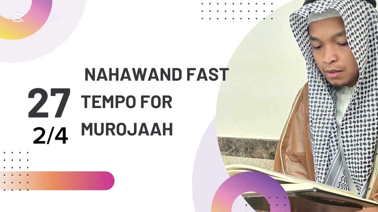 2/4, Juz 27, An Najm/Al Qomar, سورة النجم/القمر nahawand fast tempo for murojaah