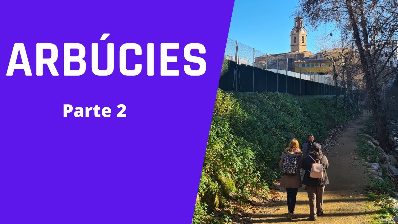 Arbúcies - parte 2 😉