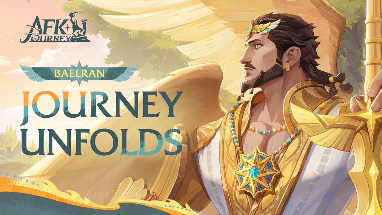 Journey Unfolds: New Celestial Hero Baelran | AFK Journey