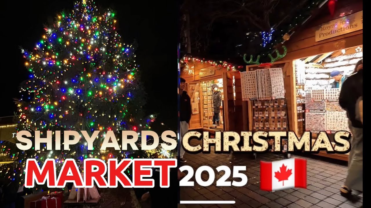 🇨🇦Vancouver City Walk:THE SHIPYARDS CHRISTMAS MARKET 2025 -Free Outdoor Market in North Vancouver 