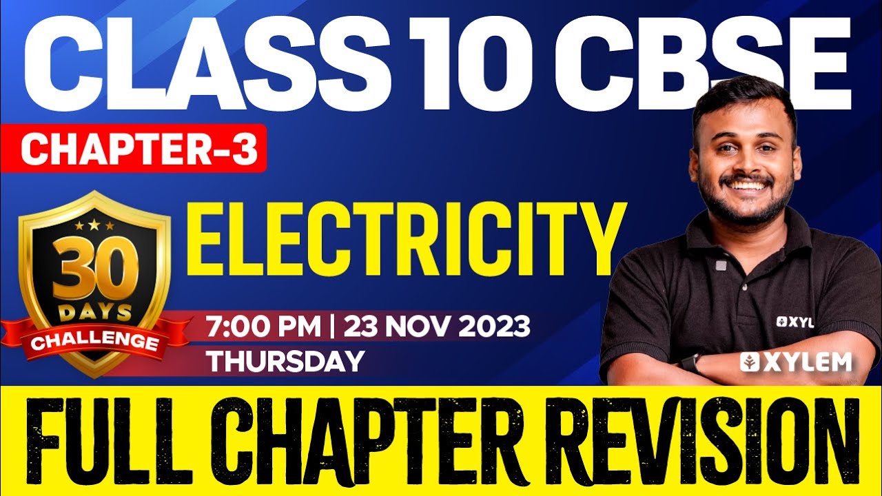 Class 10 CBSE Physics - Chapter 3 | Electricity - Full Chapter Revision | Xylem Class 10 CBSE