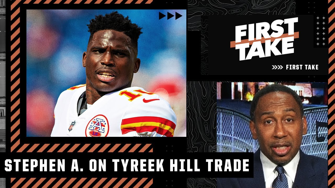 Stephen A. reacts to the Tyreek Hill trade: The Dolphins want to justify drafting Tua! | First Take