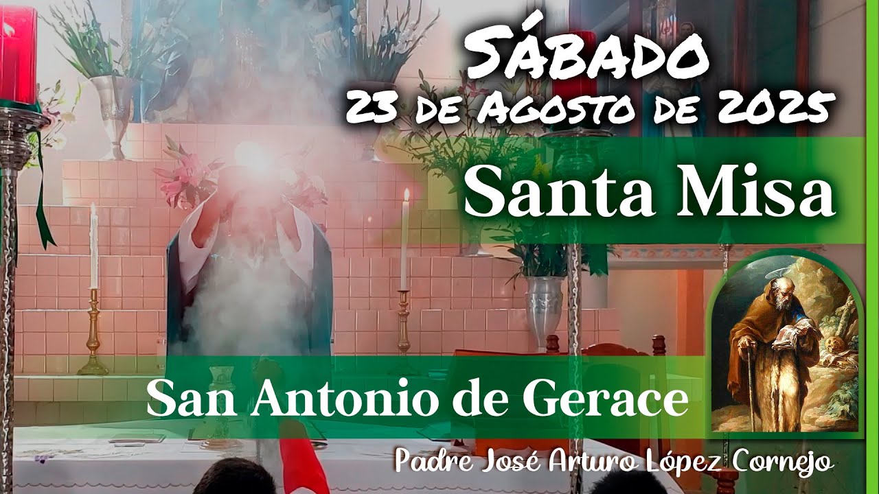 ✅ MISA DE HOY sábado 23 de Agosto del 2025 - Padre Arturo Cornejo