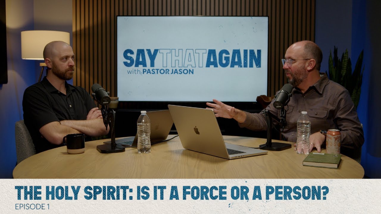 EP 1: The Holy Spirit: Is it a Force or a Person?
