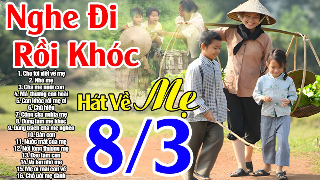 Nhạc Về Mẹ 8/3 - LK HÁT VỀ MẸ 8/3 HAY NHẤT 2025 - HÃY YÊU MẸ KHI MẸ CÒN TRÊN CÕI ĐỜI -Ân Thiên Vỹ