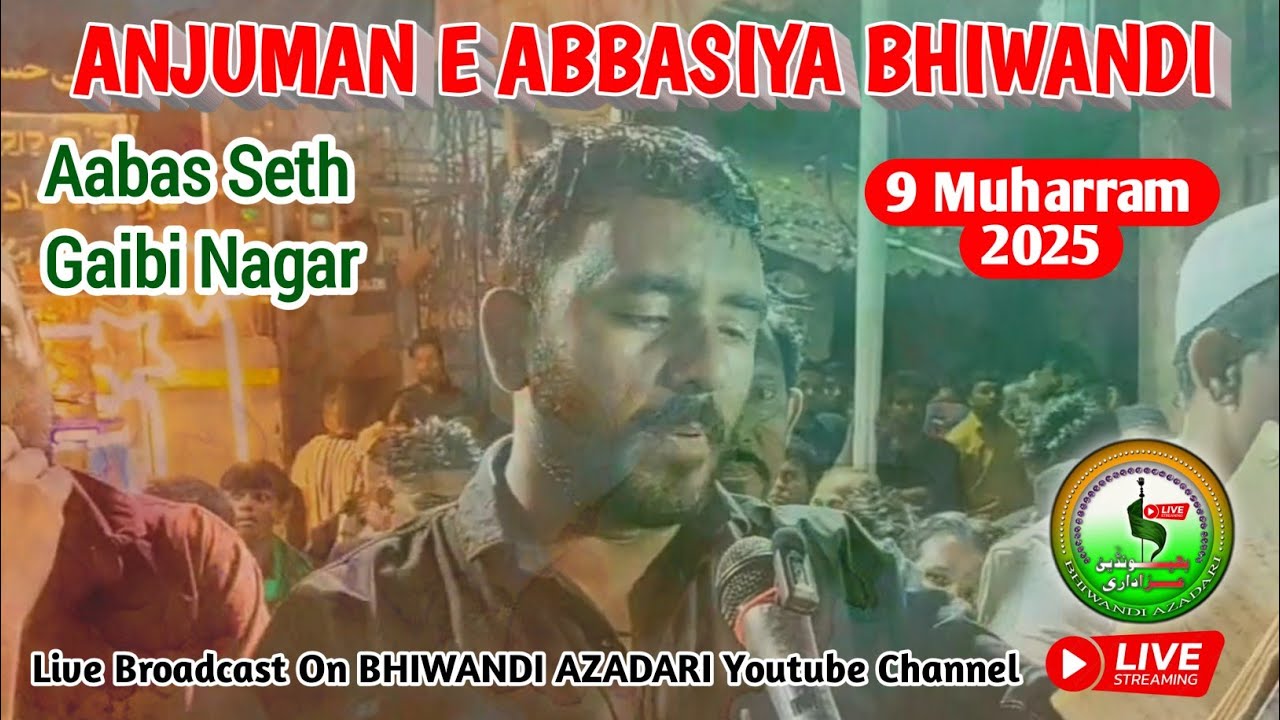 9 Muharram 2025 | Anjuman e Abbasiya Bhiwandi | Abbas Seth Gaibi Nagar