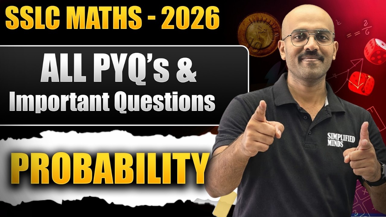 SSLC Maths 2026 | Probability | OneShot + PYQ + Important Questions 🚀| SimplifiedMinds