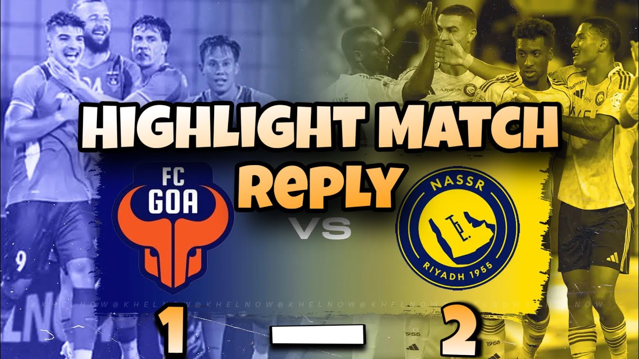 Al-Nassr Vs Goa Fc 2-1 || Highlight’s matchday || Watch Highlight Match #holeshooter 