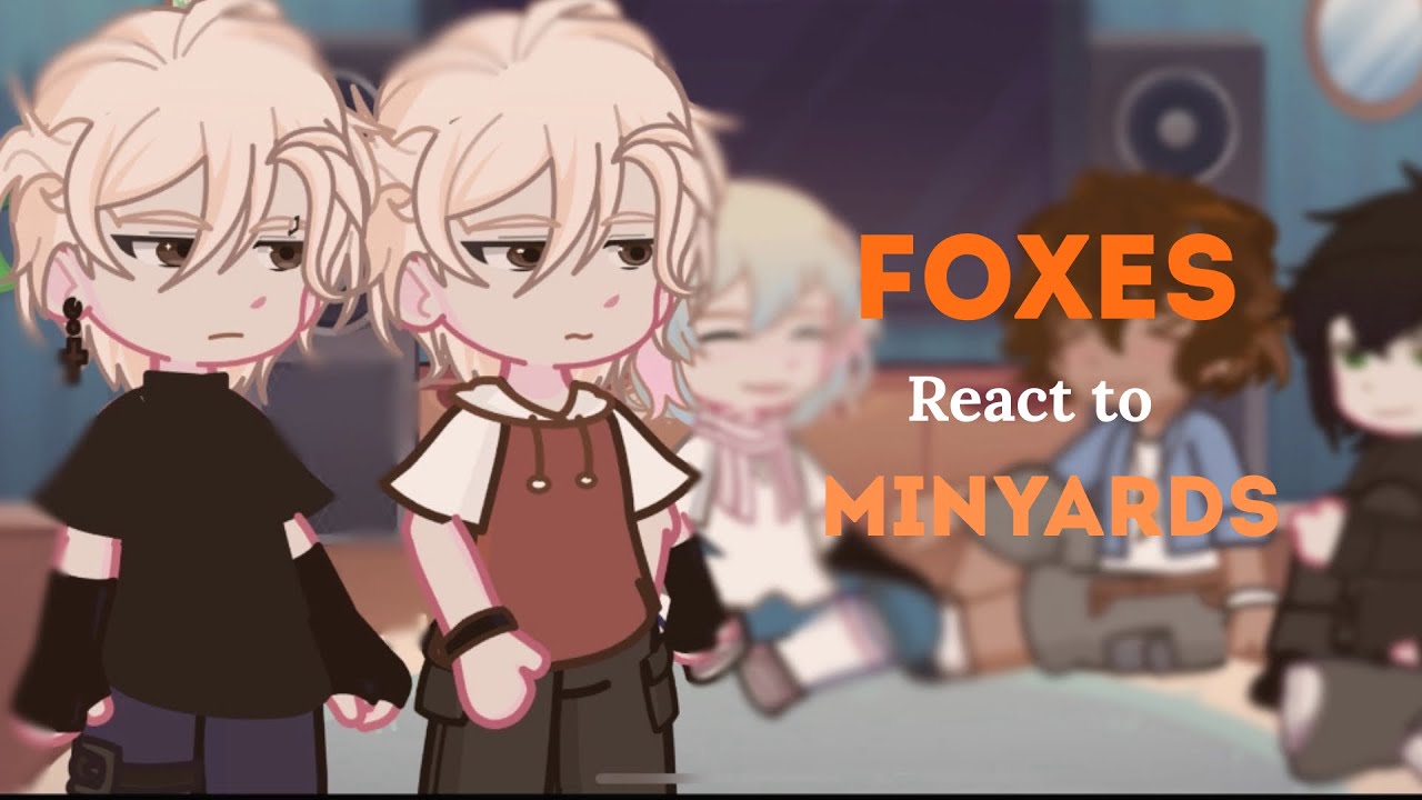 //Реакция Лисов на Миньярдов// 1 часть// Aftg react to Minyard//