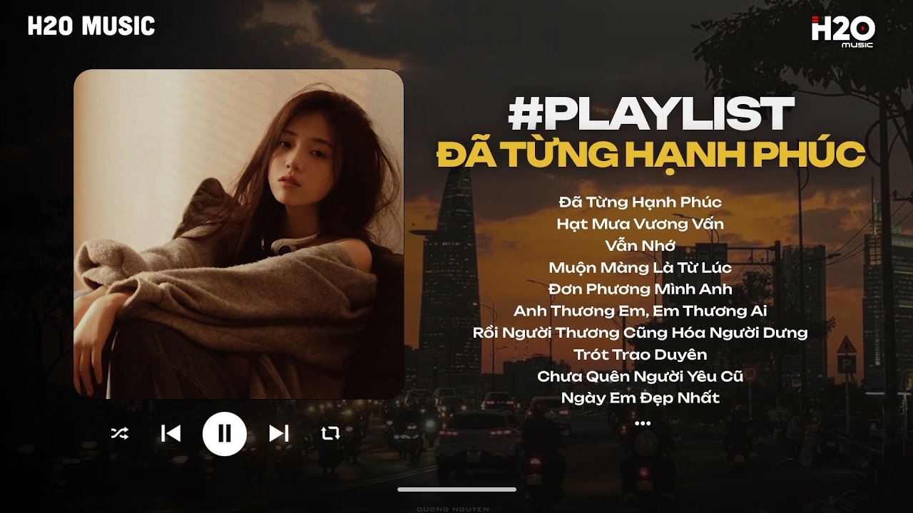 Đã Từng Hạnh Phúc, Anh Cũng Đã Từng Hạnh Phúc Giống Như Bao Người ~ 𝐏𝐥𝐚𝐲𝐥𝐢𝐬𝐭 Nhạc Lofi Chill Buồn