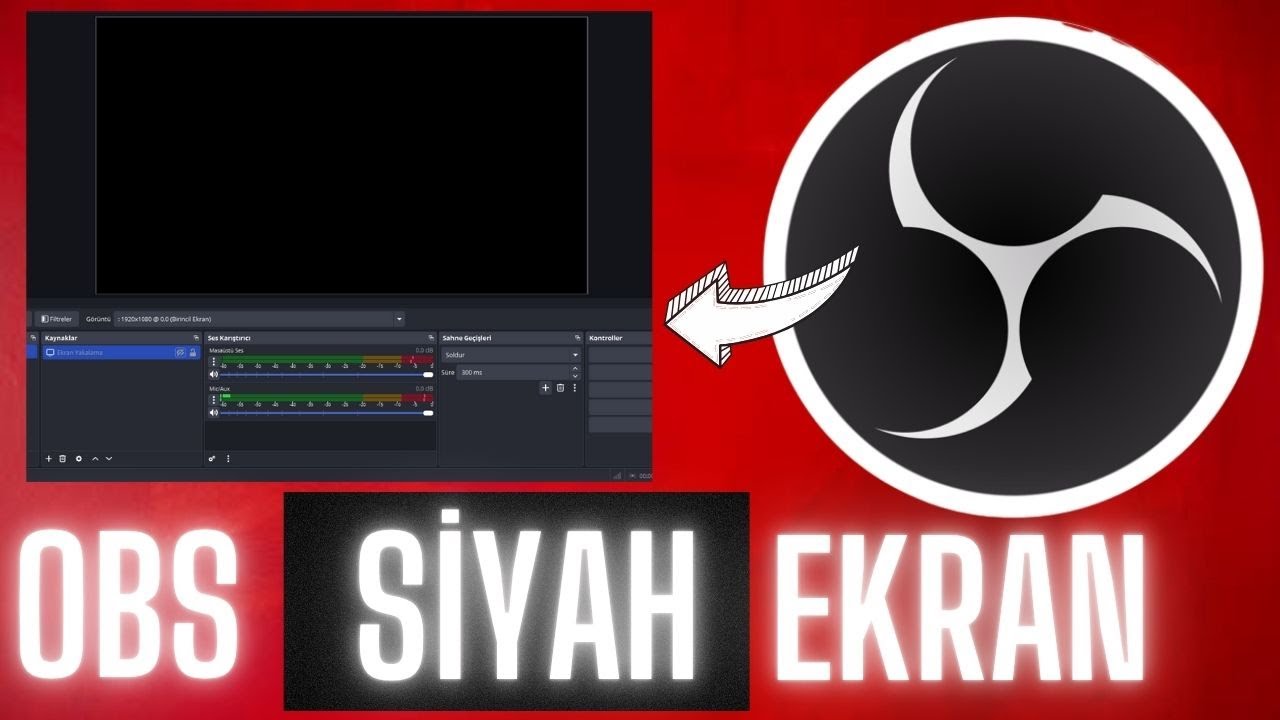 OBS Siyah Ekran Sorunu %100 Çözüm! (2025 Güncel & Detaylı Anlatım)