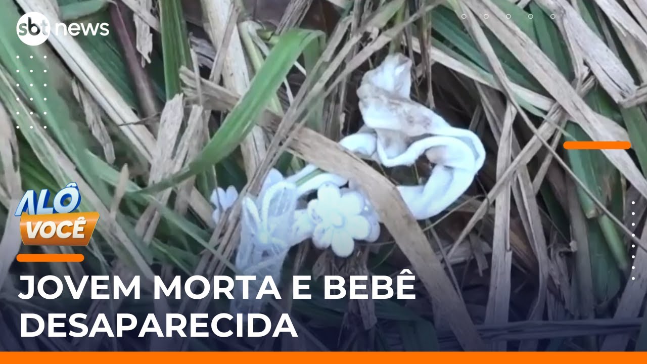 Ex-namorado do marido &eacute; suspeito de matar jovem; beb&ecirc; segue desaparecida | #AloVoce