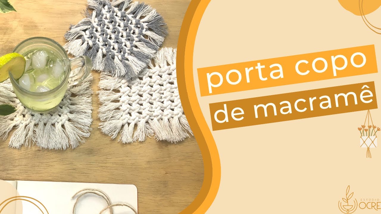 Porta copo de macramê | Passo a passo