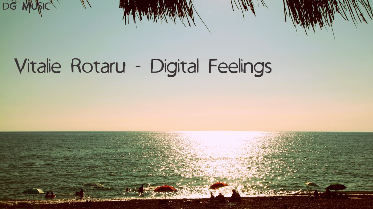 Vitalie Rotaru - Digital Feelings