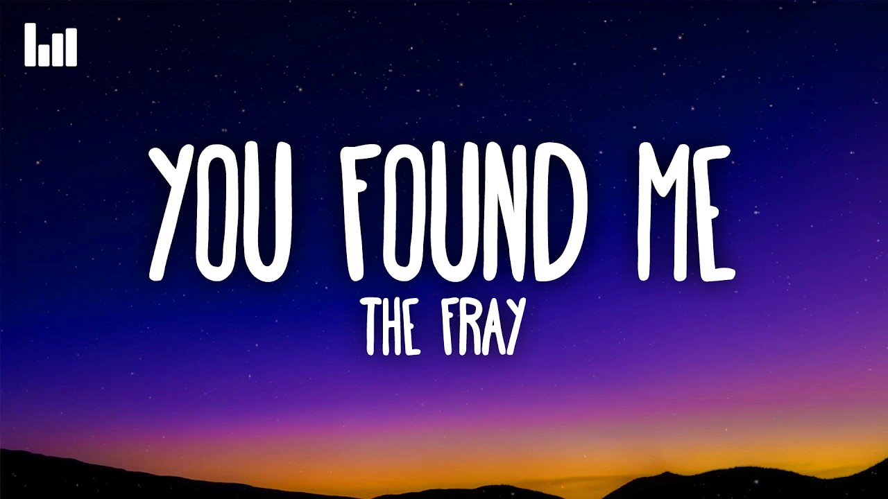 The Fray - You Found Me (Lyrics)