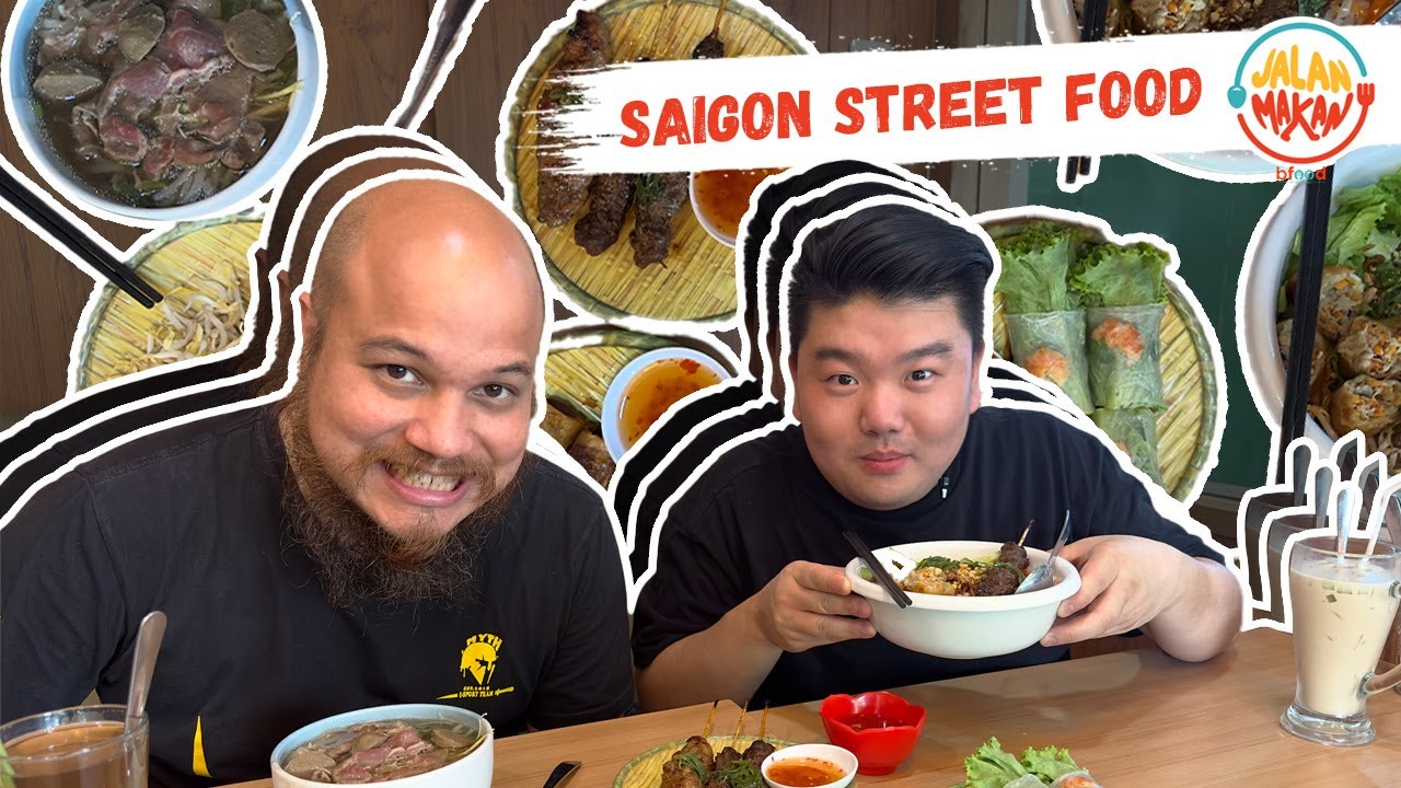SAIGON STREET FOOD - KULINER OTENTIK VIETNAM DI JAKARTA SELATAN - JALAN MAKAN