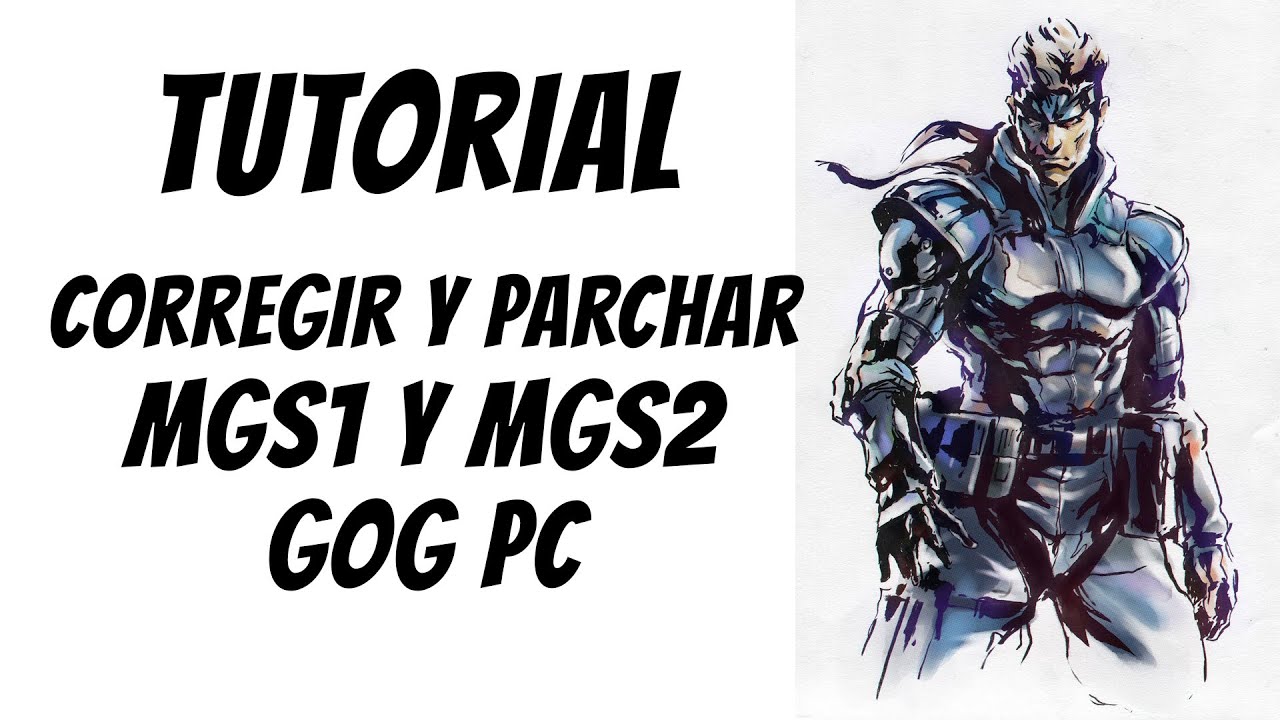 Corregir MGS1 y MGS2 GOG PC (fix)