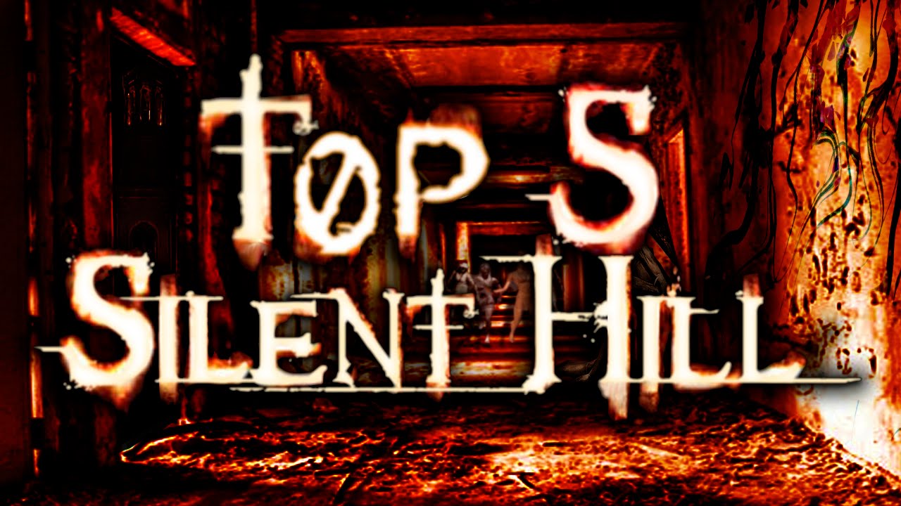 Top 5 - Silent Hill