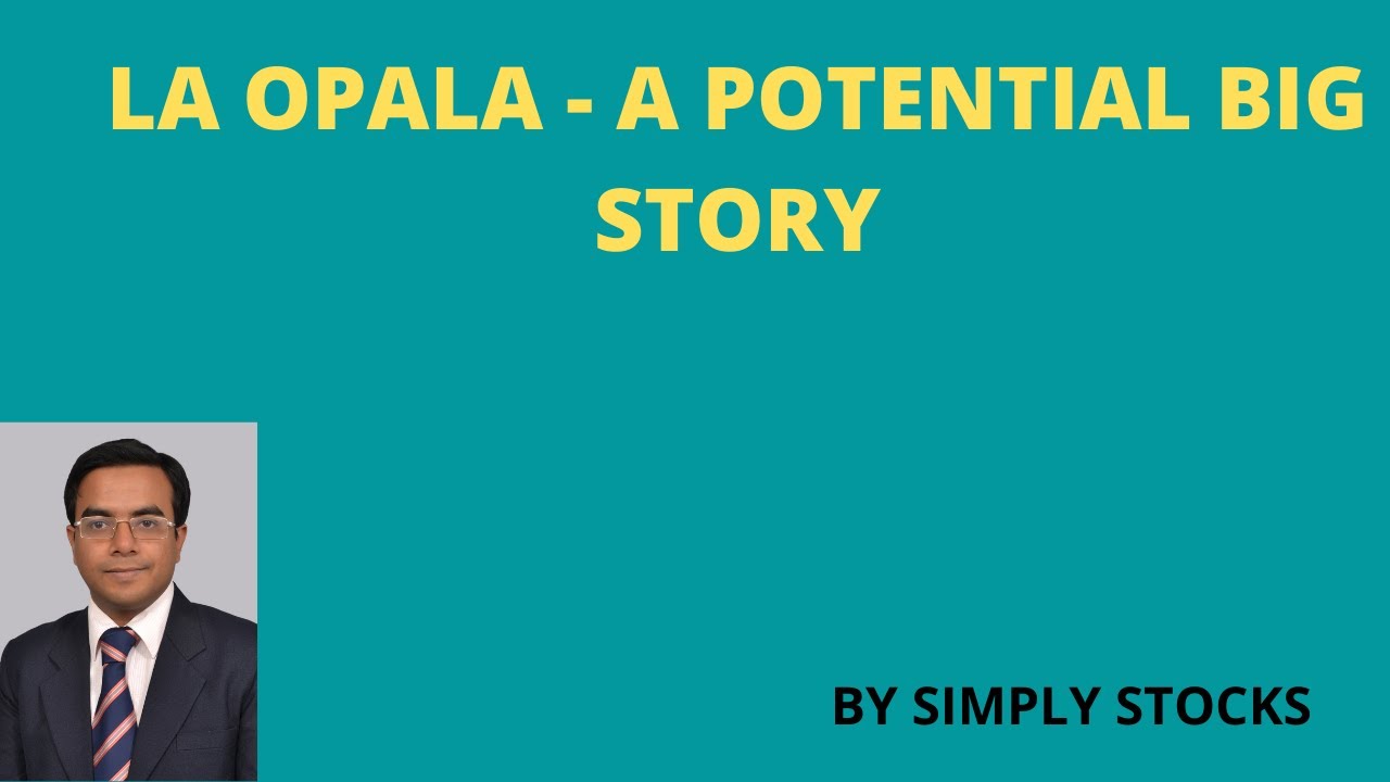 La Opala has done nothing for months. One of the better niche companies that can do well going ahead