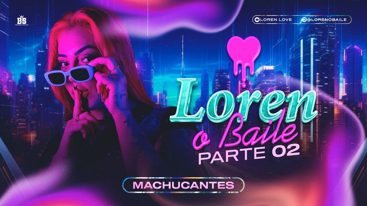 Loren O Baile - Parte 2 Machucantes
