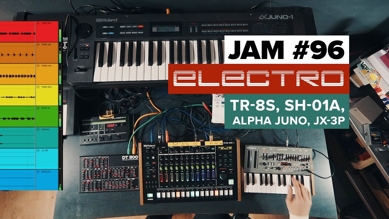 Jam 96 Electro on Roland TR-8S, SH-01A, Alpha Juno, JX-3P