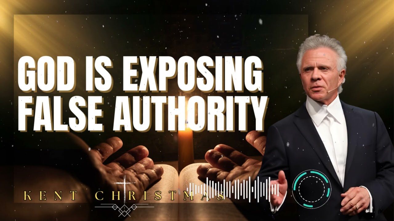 Kent Christmas _ God Is Exposing False Authority
