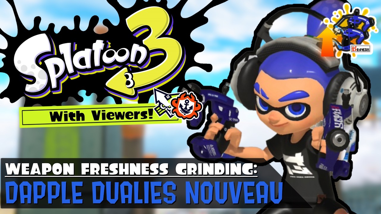 🔴Dapple Dualies Nouveau Weapon Grinding! - Splatoon 3 with Viewers