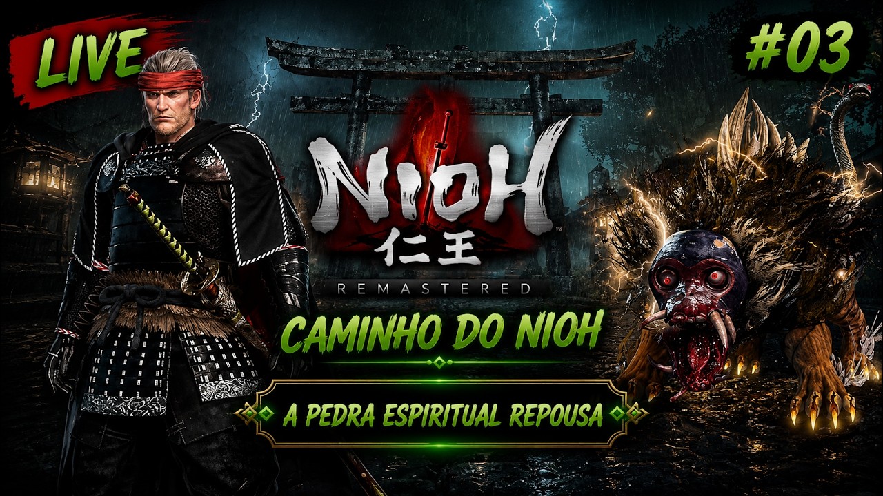 Nioh Remastered - Caminho do Nioh #03 A Pedra Espiritual Repousa | Projeto 2026