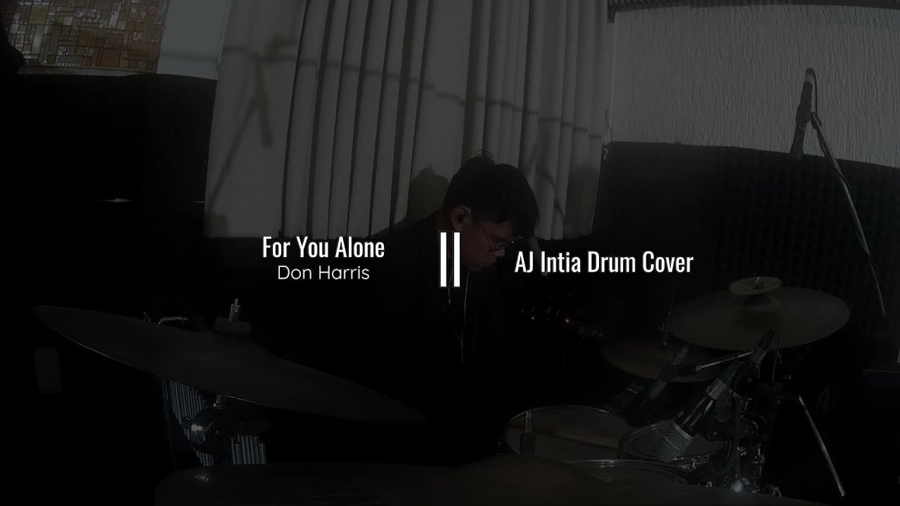 For You Alone // AJ Intia Drum Cover