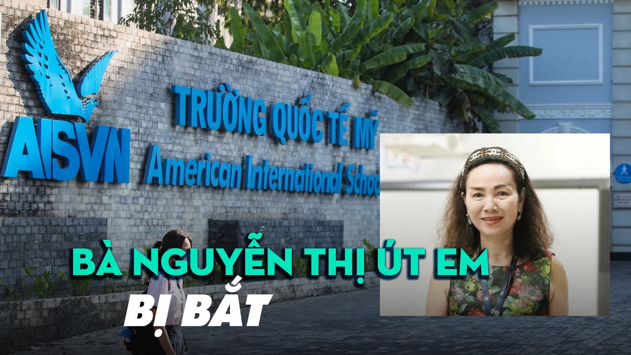 Chủ tịch Hội đồng Trường Quốc tế Mỹ Việt Nam AISVN bị khởi tố
