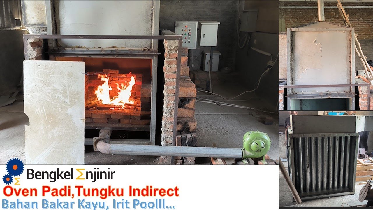 Bagaimana membuat Tungku indirect, untuk Dryer Pengering Oven Padi 20T, Bahan Bakar Kayu, Irit
