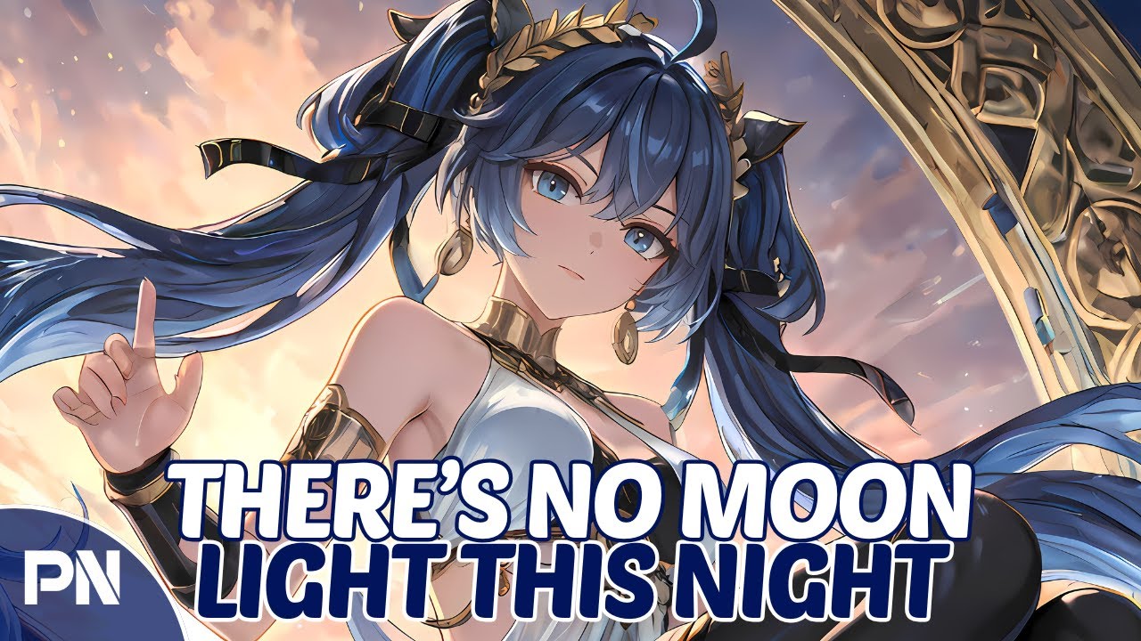 Nightcore - There's No Moonlight The Night | Wuthering Waves [Luno Theme] | Lyrics