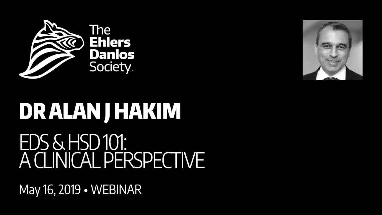 Dr. Alan J. Hakim - EDS and HSD 101: A Clinical Perspective