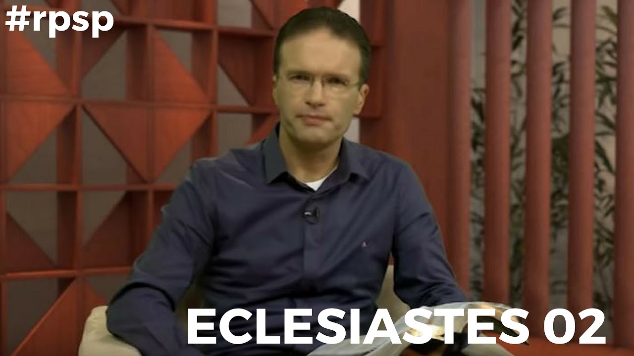 Reavivados Por Sua Palavra - Eclesiastes 02 - #RPSP 02 de Maio