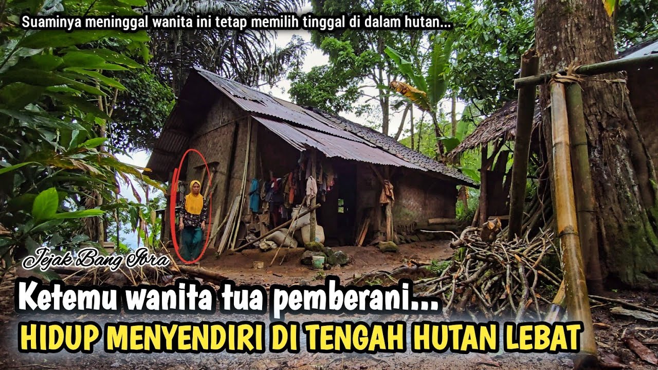 MENGUNJUNGI SEORANG WANITA YANG TINGGAL MENYENDIRI DI TENGAH HUTAN JAWA BARAT..
