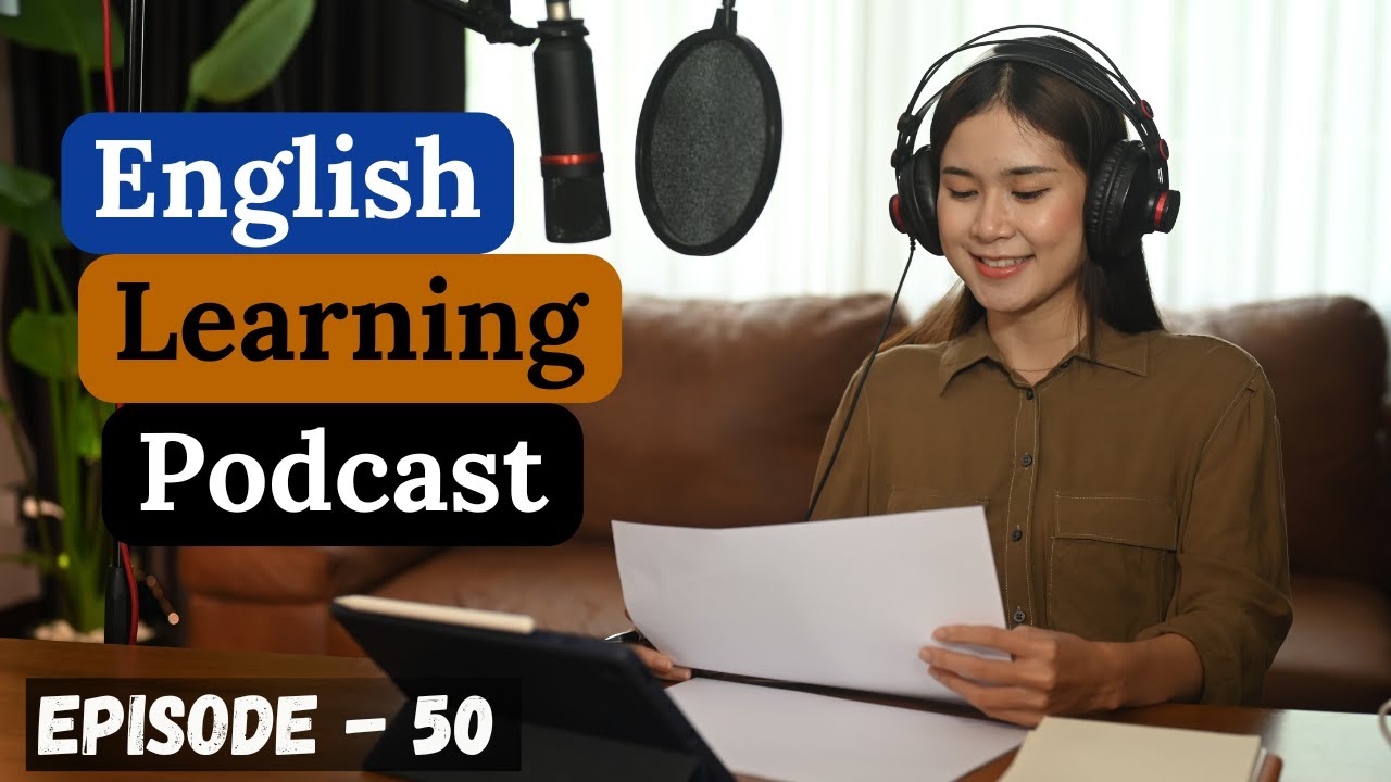 English Learning Podcast Conversation Episode 50| Intermediate | English Learning Listening Practice