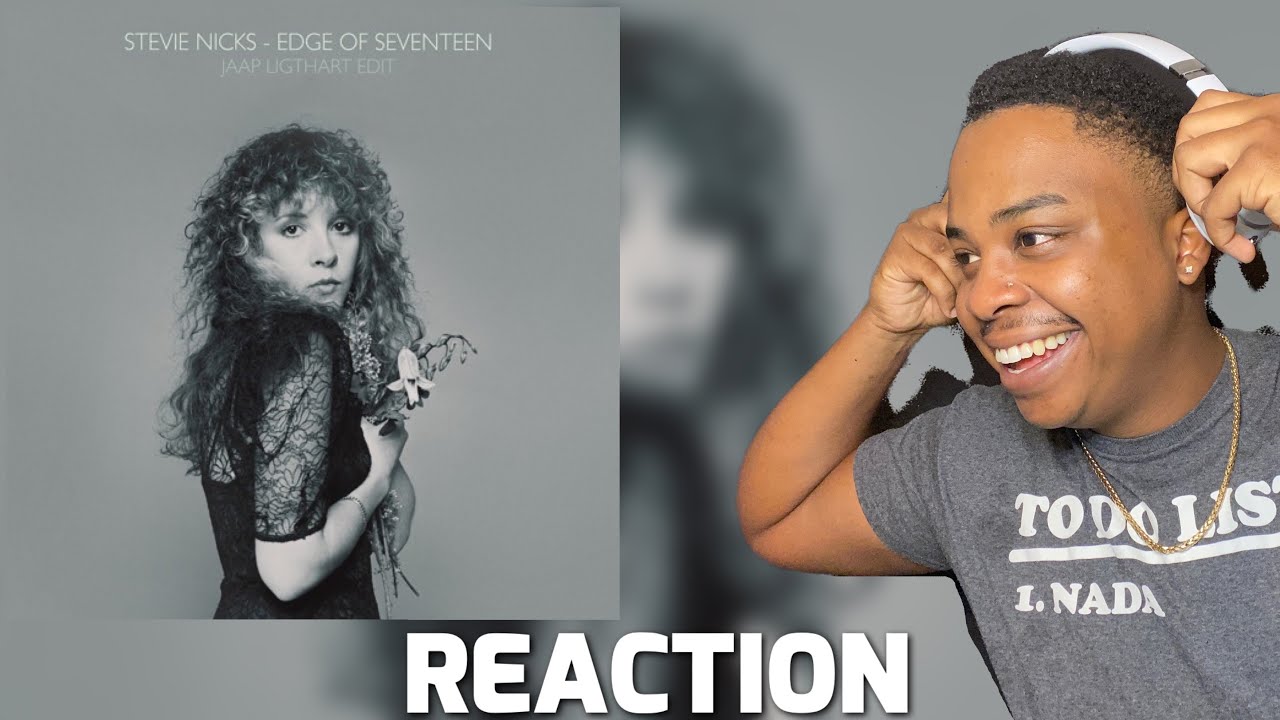 STEVIE NICKS - EDGE OF SEVENTEEN | REACTION