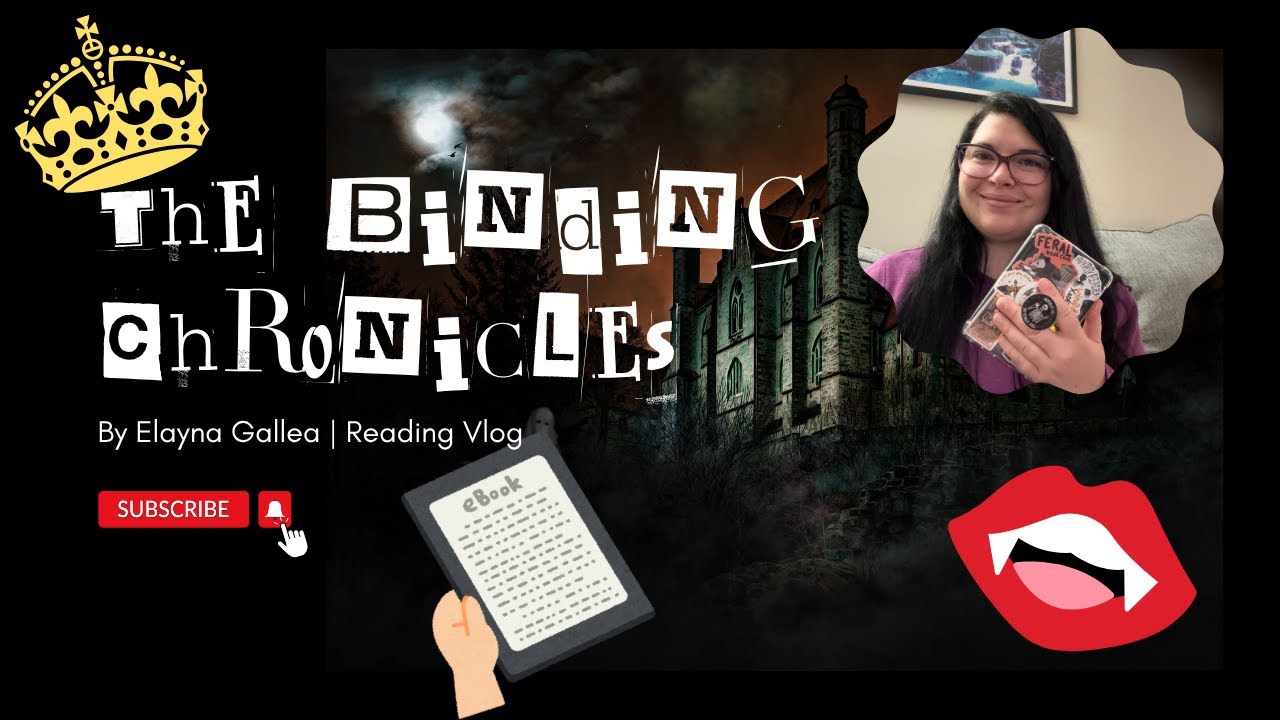 Vampire Royalty? | The Binding Chronicles by Elayna Gallea | Finishing the Series