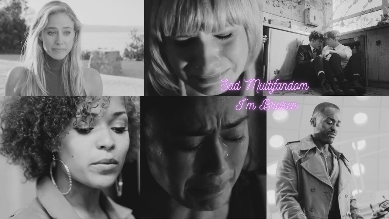Sad Multifandom I'm Broken 💔