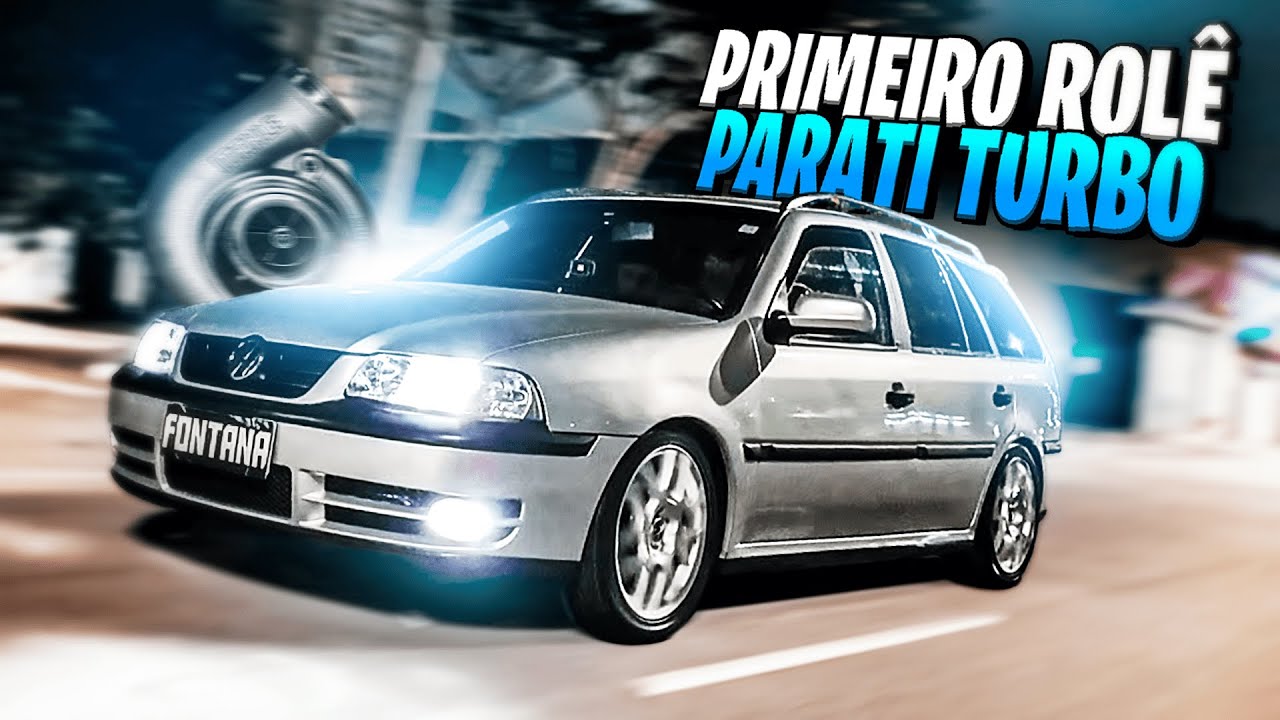 PRIMEIRA VOLTA DA PARATI 1.9 20V TURBO NAS RUAS 🔥🐌