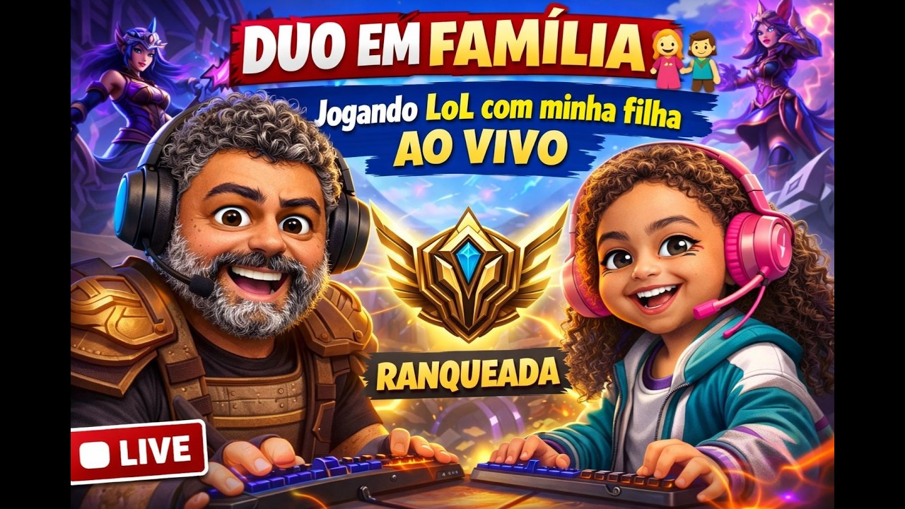 DUO EM FAMÍLIA 🔥 Jogando LoL com minha filha AO VIVO
