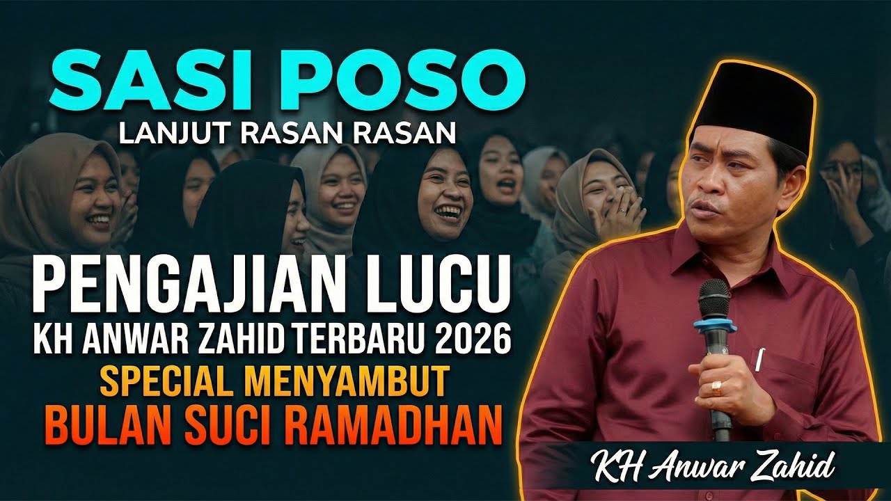 PENGAJIAN LUCU KH ANWAR ZAHID TERBARU 2026  