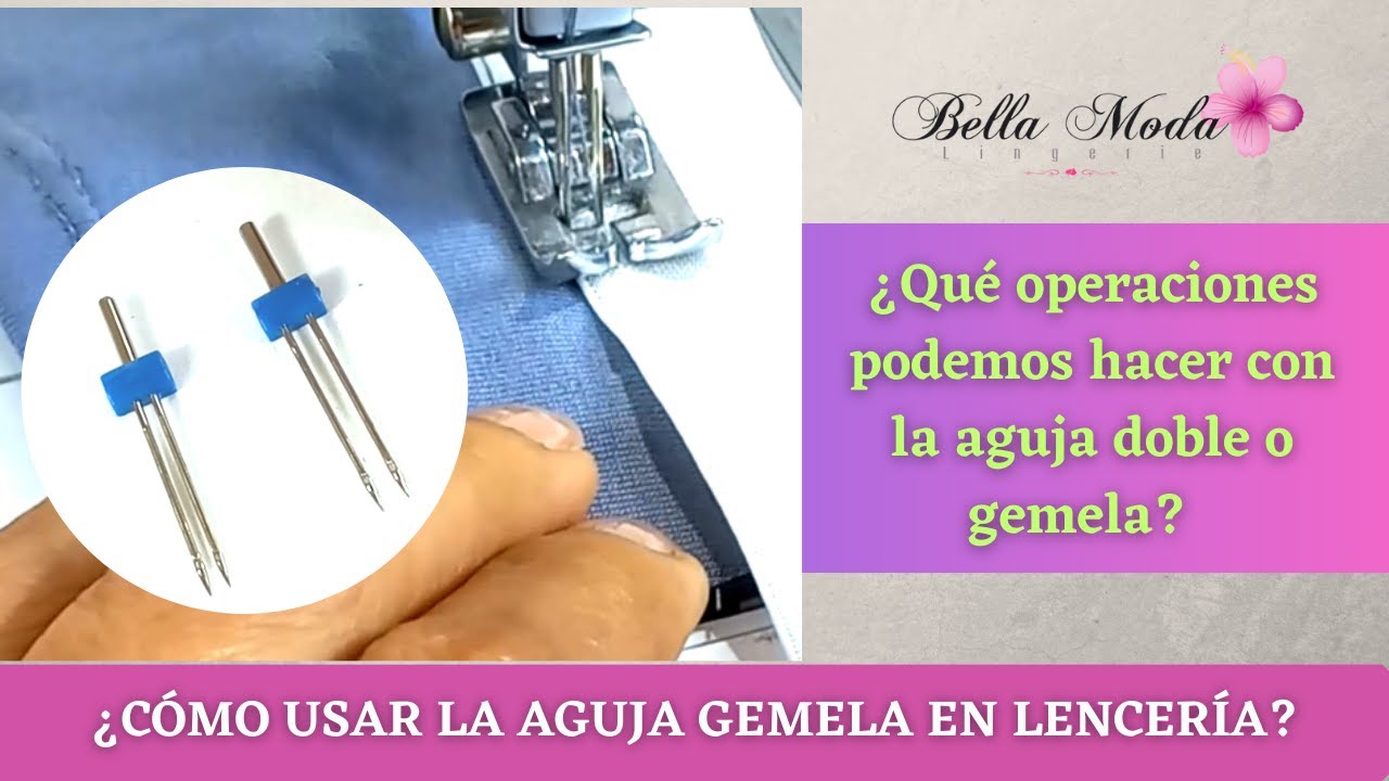 COMO USAR LA AGUJA GEMELA EN LENCERÍA