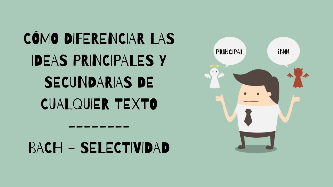 Cómo sacar las IDEAS PRINCIPALES y SECUNDARIAS de CUALQUIER TEXTO | BACHILLERATO-SELECTIVIDAD