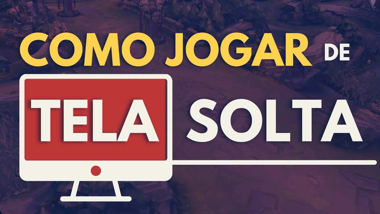 Como Jogar de Tela Solta no LoL? (Câmera Solta ou Câmera Presa?)