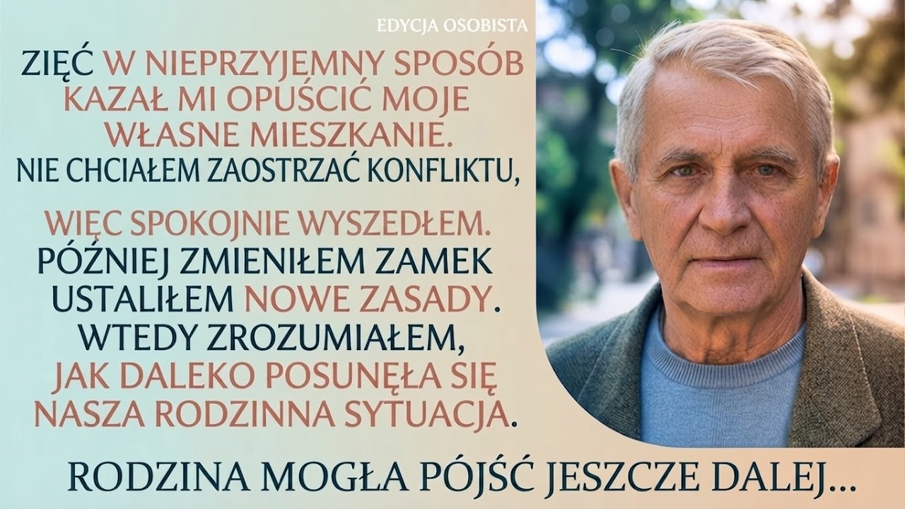 „Ty stary wariacie!” – ZIĘĆ WYRZUCIŁ MNIE z mieszkania. Zmieniłem zamek, gdy zrozumiałem plan