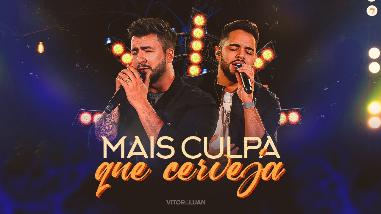 Vitor e Luan Oficial - Vitor e Luan  - MAIS CULPA QUE CERVEJA -  (DVD Sofra-se A Vontade)