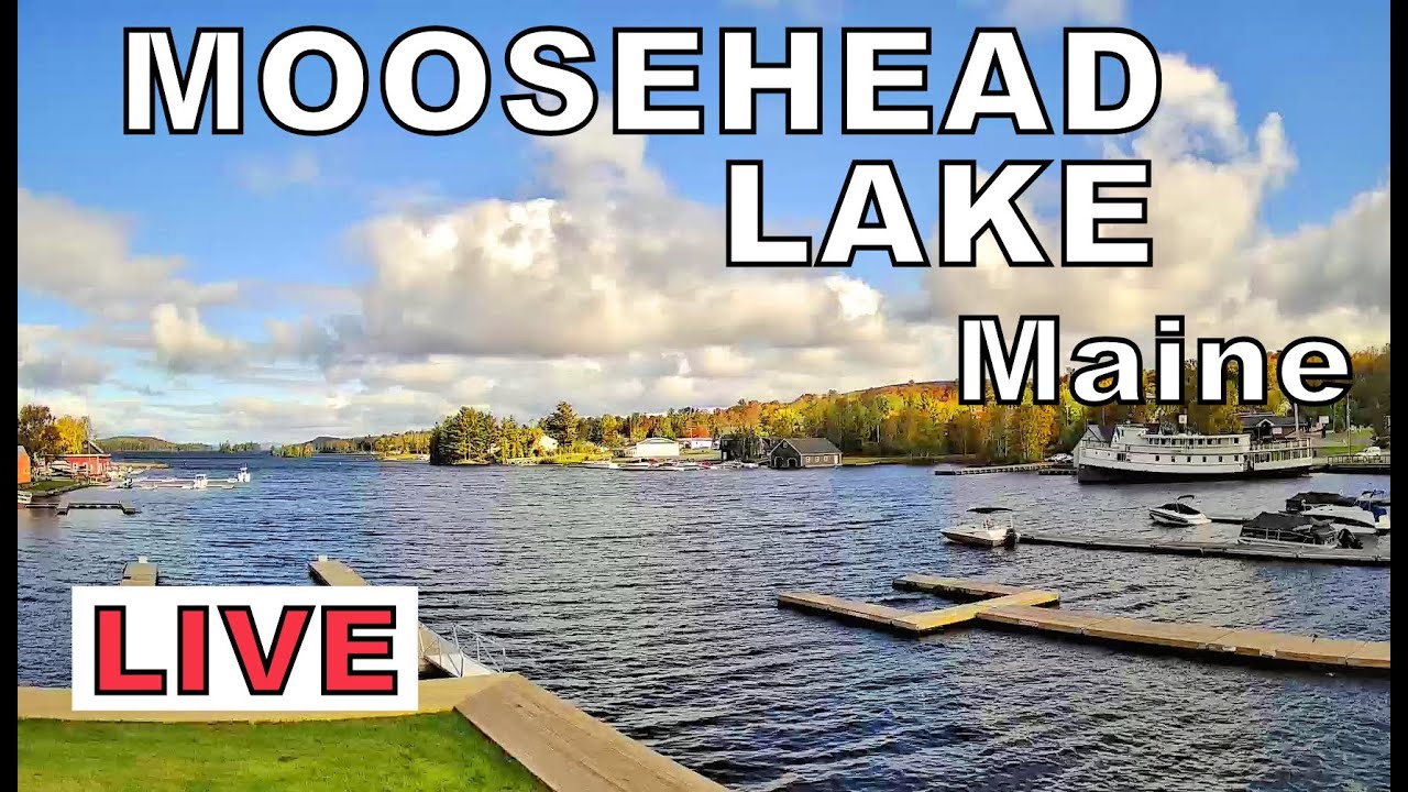 Moosehead Lake, Maine - LIVE cam