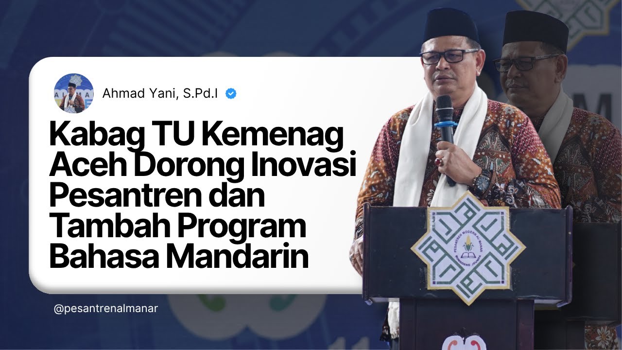 Kata Sambutan Bapak Ahmad Yani, S.Pd.I, Kabag TU Kemenag Aceh : Dorong Inovasi Pesantren
