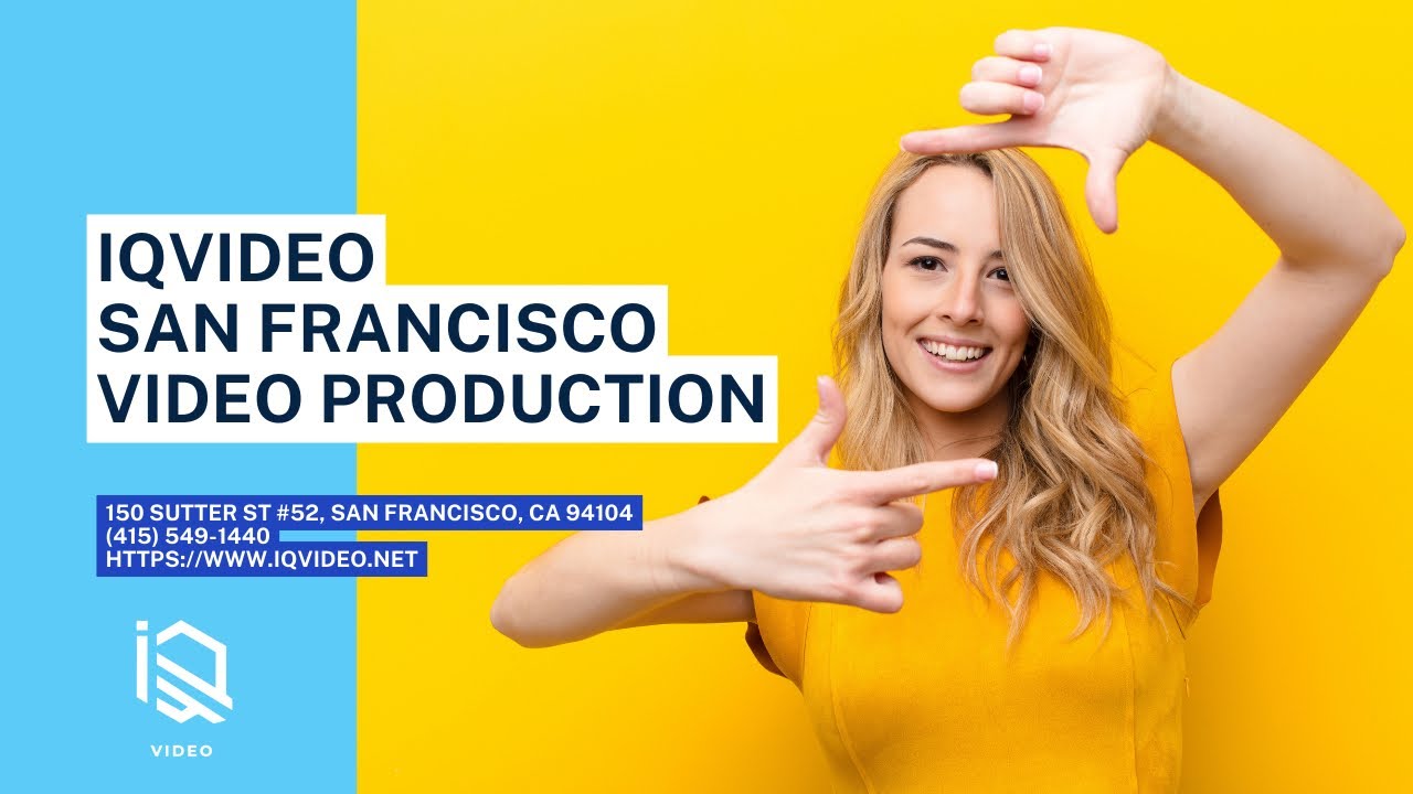IQvideo - San Francisco Video Production (415) 549-1440 - 150 Sutter St #52, San Francisco, CA 94104
